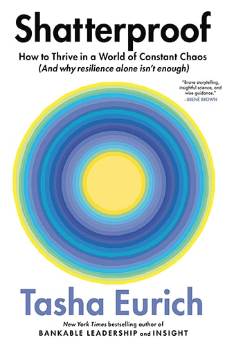 Book cover of "Shatterproof" by Tasha Eurich. This resilience-focused design features concentric blue circles on a white background with a subtitle about thriving in chaos, perfect for fans of her insightful podcast.